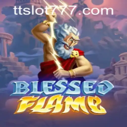 Exploring the Mystical World of BlessedFlame with TTSLOT Login