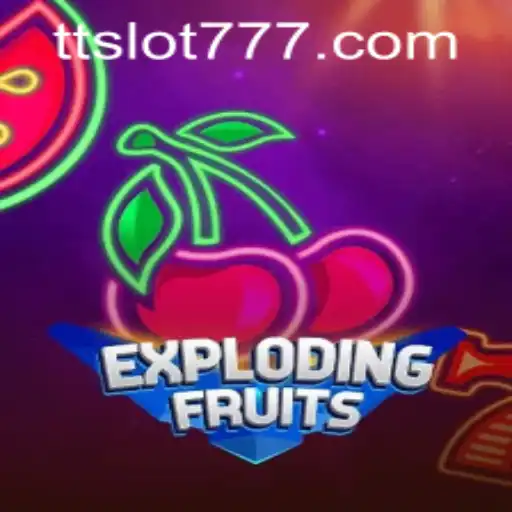 ExplodingFruits and TTSLOT Login: A Thrilling Gaming Adventure