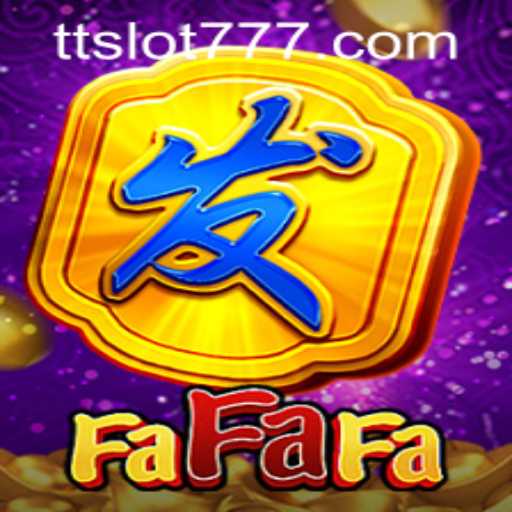 Exploring the Exciting World of FaFaFa: A Comprehensive Guide to TTSLOT Login