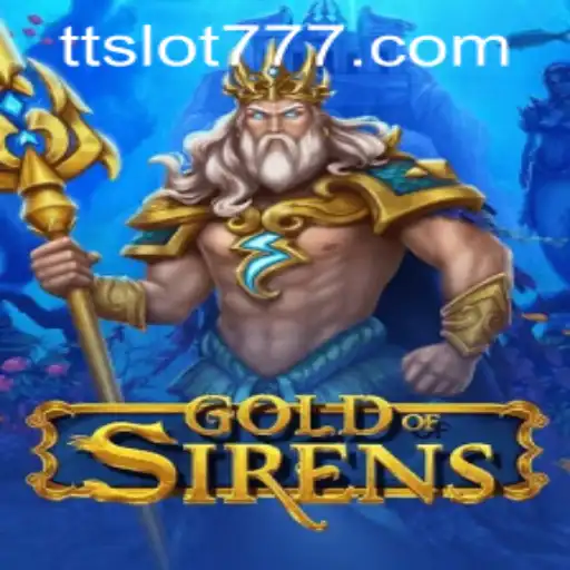 GoldofSirens Game Guide: TTSLOT Login and Play