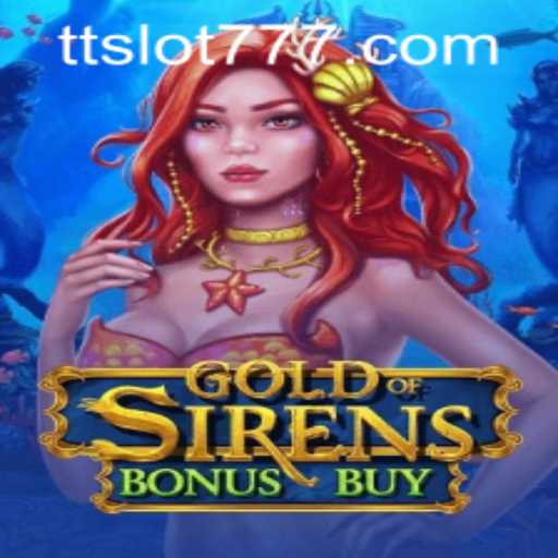 Dive into Adventure with GoldofSirensBonusBuy: A Comprehensive Guide for TTSLOT Login Enthusiasts