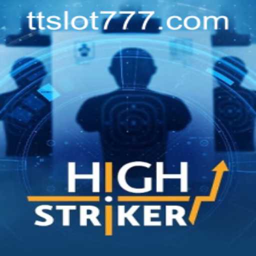 HighStriker: An Exciting Adventure with TTSLOT Login Integration