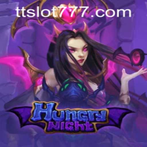 Exploring HungryNight: An Immersive Gaming Experience With TTSLOT Login
