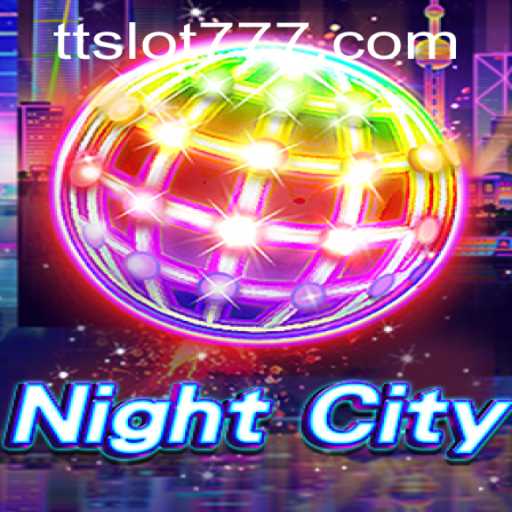 Exploring NightCity: A Comprehensive Guide to TTSLOT Login and Gameplay
