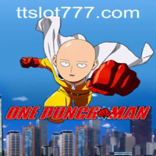 Exploring the Exciting World of 'OnePunchMan' and TTSLOT Login
