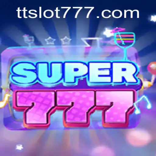 Discover the Thrills of Super777: Your Gateway to TTSLOT Login