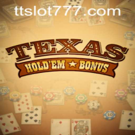 Exploring Texas Holdem Bonus and How to Navigate TTSLOT Login