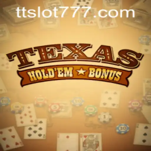 Exploring Texas Holdem Bonus and How to Navigate TTSLOT Login