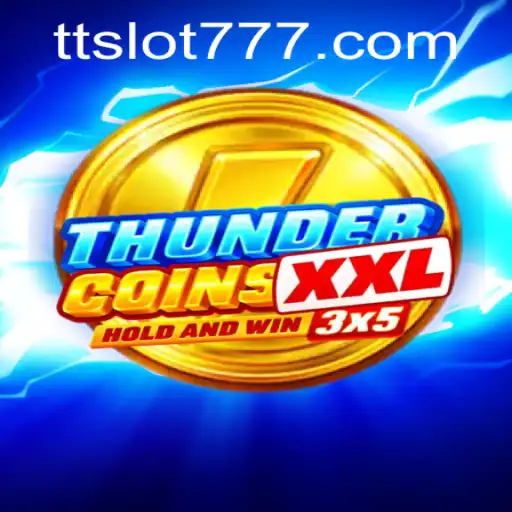ThunderCoinsXxl: An Exciting New Adventure in Online Gaming with Seamless TTSLOT Login